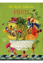 OLAF HAJEK'S FANTASTIC FRUITS