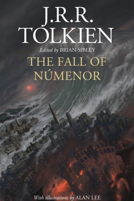 THE FALL OF NUMENOR : AND OTHER TALES FROM THE SECOND AGE OF MIDDLE-EARTH