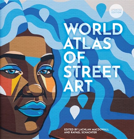 THE WORLD ATLAS OF STREET ART