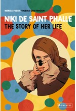 NIKI DE SAINT PHALLE-THE STORY OF HER LIFE
