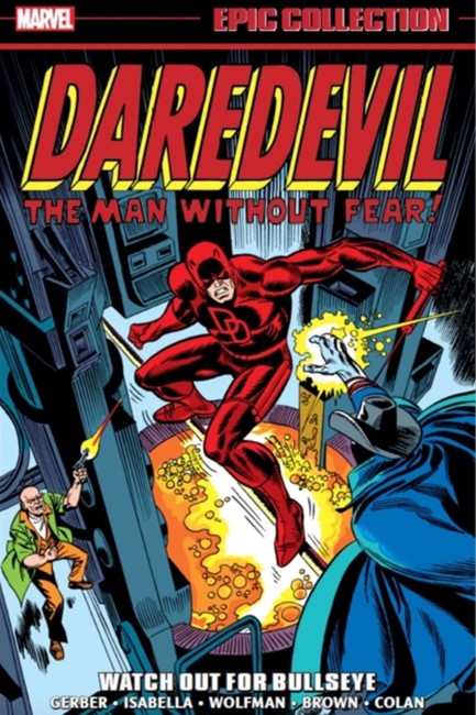 DAREDEVIL EPIC COLLECTION: WATCH OUT FOR BULLSEYE