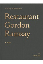 RESTAURANT GORDON RAMSAY : A STORY OF EXCELLENCE