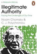 ILLEGITIMATE AUTHORITY: FACING THE CHALLENGES OF OUR TIME