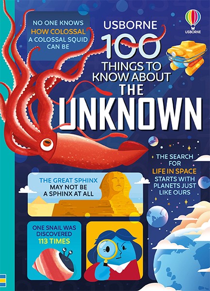 100 THINGS TO KNOW ABOUT THE UNKNOWN