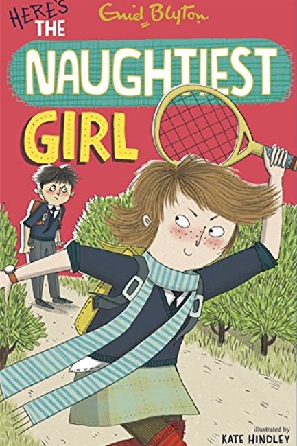 THE NAUGHTIEST GIRL-HERE'S THE NAUGHTIEST GIRL BOOK 5