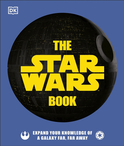 THE STAR WARS BOOK : EXPAND YOUR KNOWLEDGE OF A GALAXY FAR, FAR AWAY