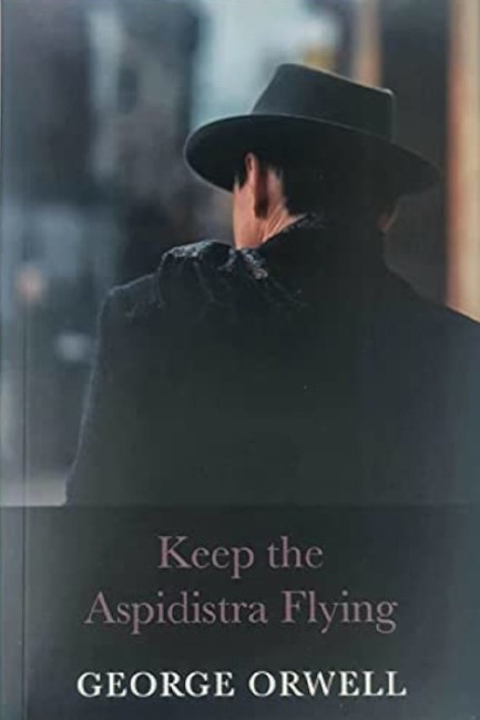 KEEP THE ASPIDISTRA FLYING