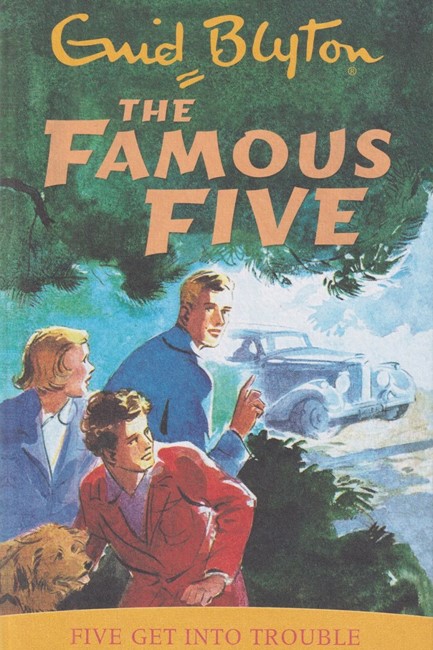 THE FAMOUS FIVE 8-FIVE GET INTO TROUBLE