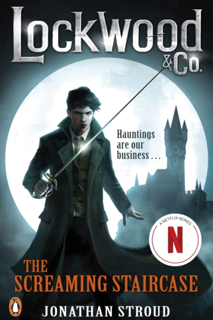 LOCKWOOD & CO BOOK No1: THE SCREAMING STAIRCASE