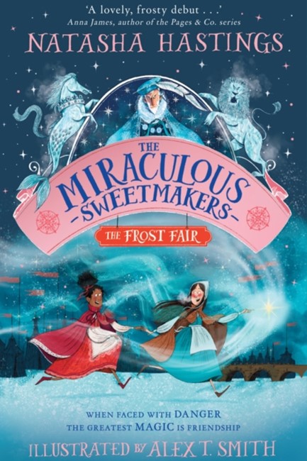 THE MIRACULOUS SWEETMAKERS: THE FROST FAIR