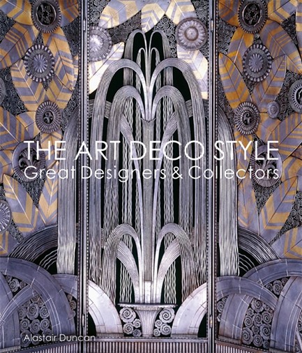 THE ART DECO STYLE : GREAT DESIGNERS & COLLECTORS