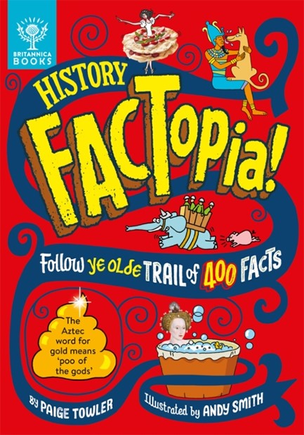 HISTORY FACTOPIA! : FOLLOW YE OLDE TRAIL OF 400 FACTS