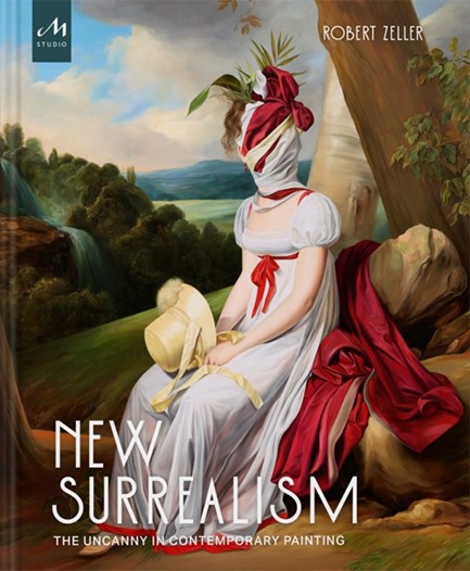 NEW SURREALISM : THE UNCANNY IN CONTEMPORARY PAINTING