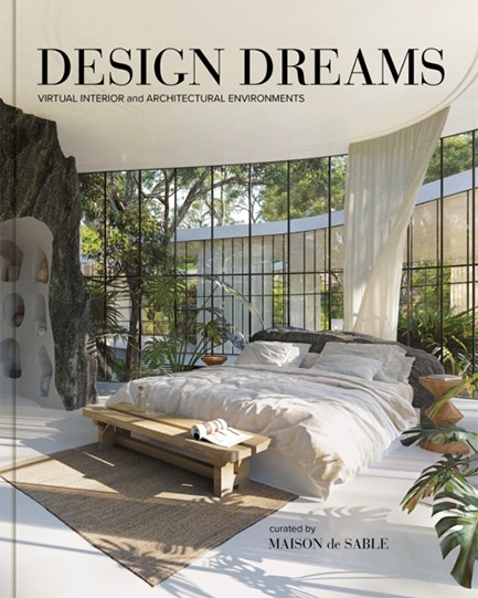 DESIGN DREAMS : VIRTUAL INTERIOR AND ARCHITECTURAL ENVIRONMENTS
