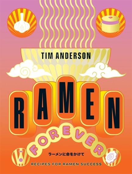 RAMEN FOREVER : RECIPES FOR RAMEN SUCCESS