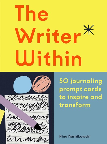 THE WRITER WITHIN : 50 JOURNALING PROMPT CARDS TO INSPIRE AND TRANSFORM