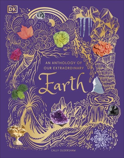 AN ANTHOLOGY OF OUR EXTRAORDINARY EARTH