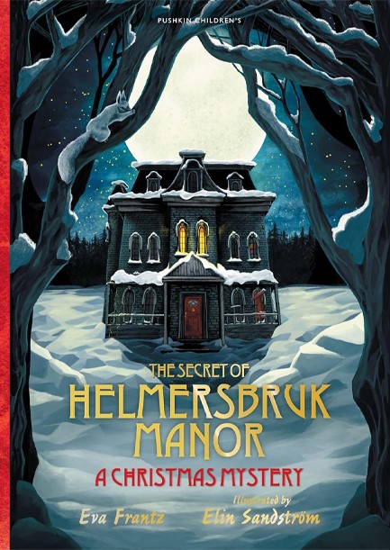 THE SECRET OF HELMERSBRUK MANOR : A CHRISTMAS MYSTERY