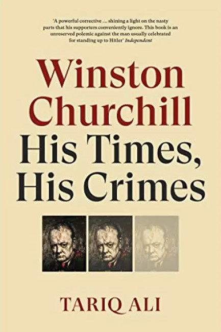 WINSTON CHURCHILL-HIS TIMES, HIS CRIMES