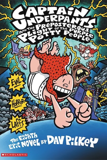 CAPTAIN UNDERPANTS AND THE PREPOSTEROUS PLIGHT OF THE PURPLE POTTY PEOPLE