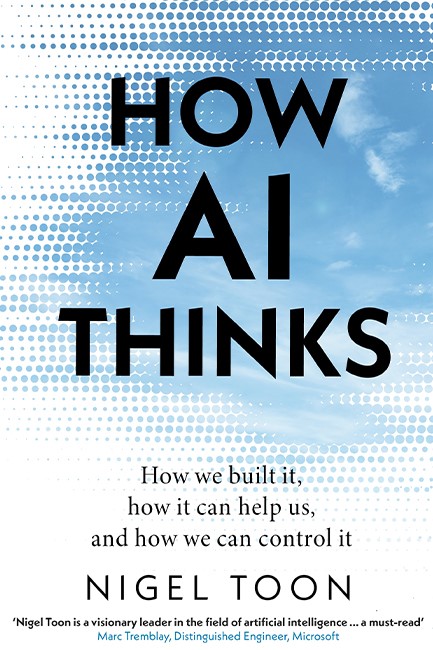 HOW AI THINKS : HOW WE BUILT IT, HOW IT CAN HELP US, AND HOW WE CAN CONTROL IT