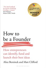 HOW TO BE A FOUNDER : HOW ENTREPRENEURS CAN IDENTIFY, FUND AND LAUNCH THEIR BEST IDEAS