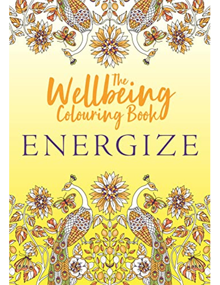 THE WELLBEING COLOURING BOOK: ENERGIZE