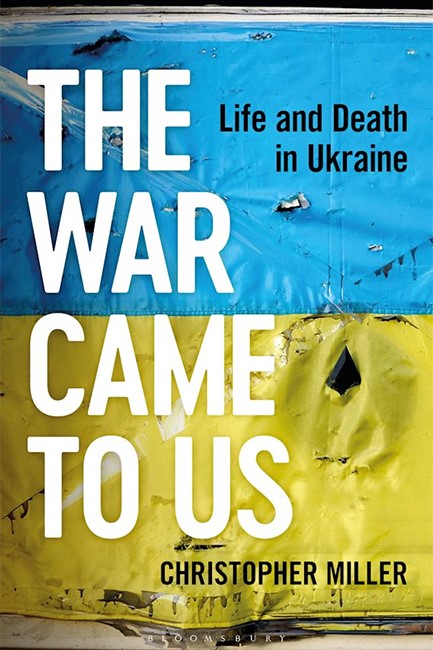 THE WAR CAME TO US-LIFE AND DEATH IN UKRAINE