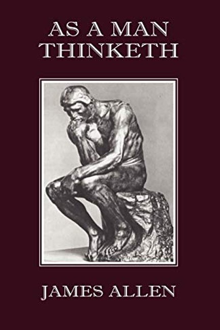 AS A MAN THINKETH