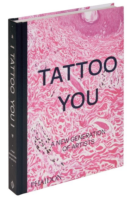 TATTOO YOU : A NEW GENERATION OF ARTISTS