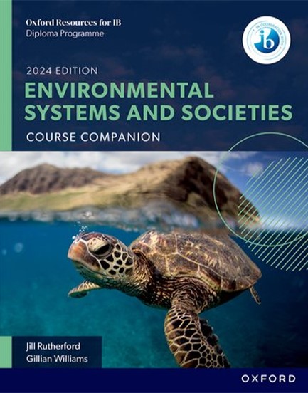 IB ENVIRONMENTAL SYSTEMS AND SOCIETIES COURSE COMPANION-2024