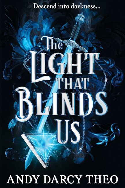 THE LIGHT THAT BLINDS US