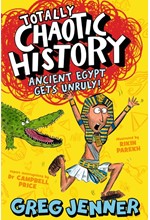 TOTALLY CHAOTIC HISTORY: ANCIENT EGYPT GETS UNRULY!