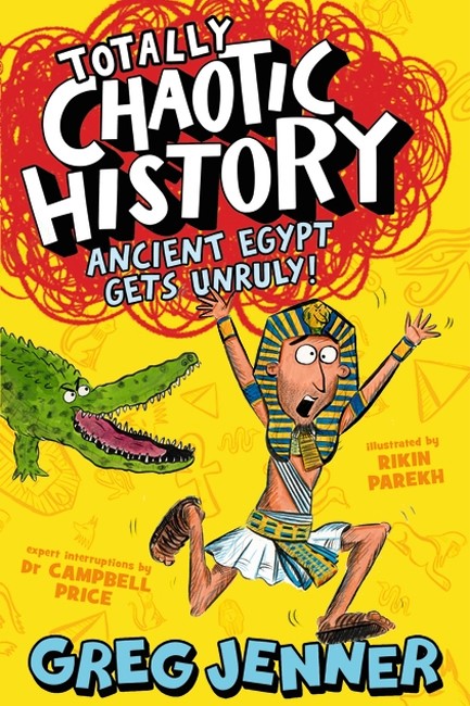 TOTALLY CHAOTIC HISTORY: ANCIENT EGYPT GETS UNRULY!