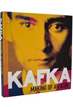 KAFKA-MAKING OF AN ICON
