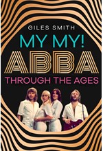 MY MY! : ABBA THROUGH THE AGES