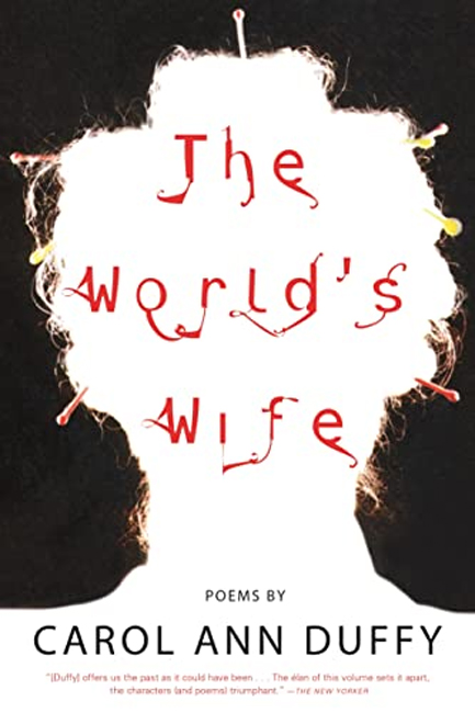 THE WORLD'S WIFE: POEMS