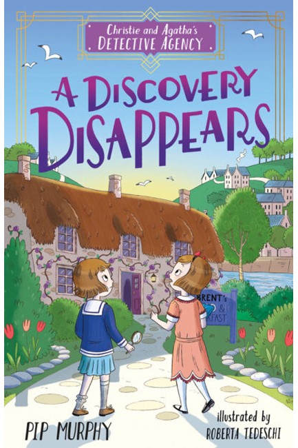 A DISCOVERY DISAPPEARS (CHRISTIE AND AGATHA'S DETECTIVE AGENCY BOOK 1)