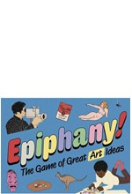 EPIPHANY! : THE GAME OF GREAT ART IDEAS