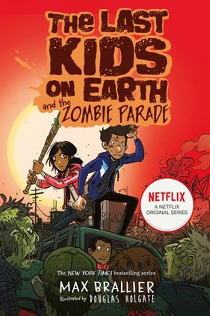THE LAST KIDS ON EARTH AND THE ZOMBIE PARADE