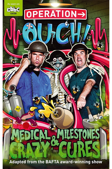 OPERATION OUCH BOOK 2: MEDICAL MILESTONES AND CRAZY CURES