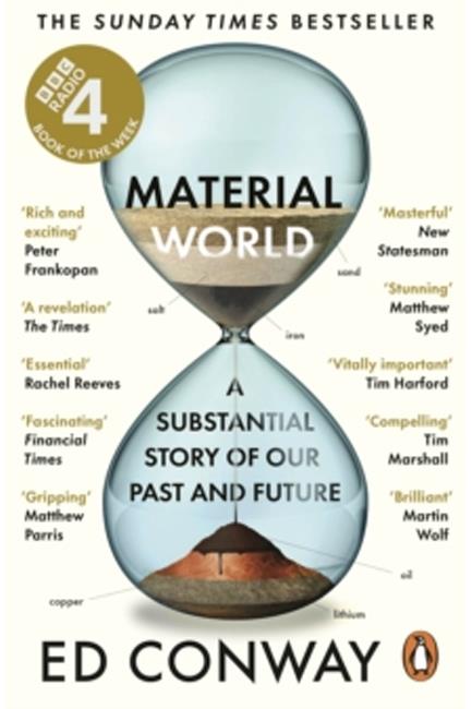 MATERIAL WORLD-A SUBSTANTIAL STORY OF OUR PAST AND FUTURE