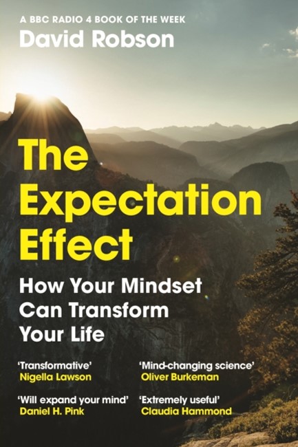 THE EXPECTATION EFFECT: HOW YOUR MINDSET CAN TRANSFORM YOUR LIFE