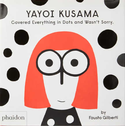 YAYOI KUSAMA COVERED EVERYTHING IN DOTS AND WASN'T SORRY.