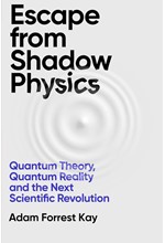 ESCAPE FROM SHADOW PHYSICS