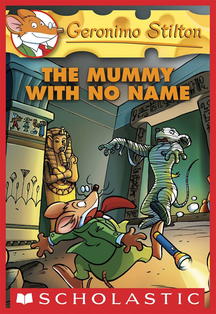 GERONIMO STILTON-THE MUMMY WITH NO NAME