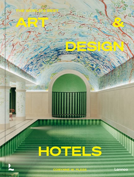 THE WORLD'S BEST ART AND DESIGN HOTELS