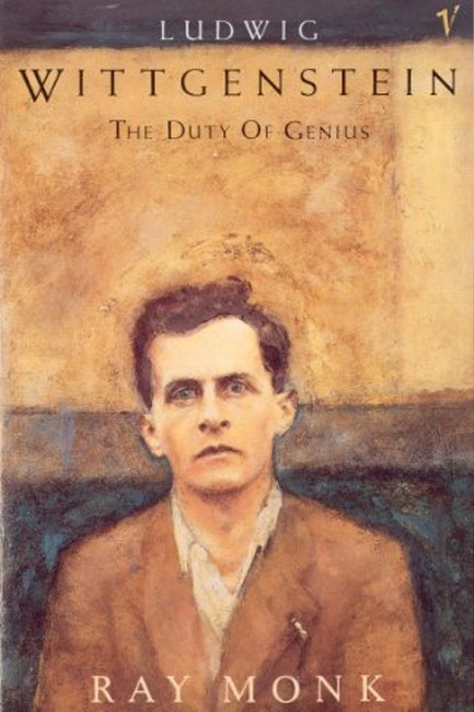 LUDWIG WITTGENSTEIN : THE DUTY OF GENIUS