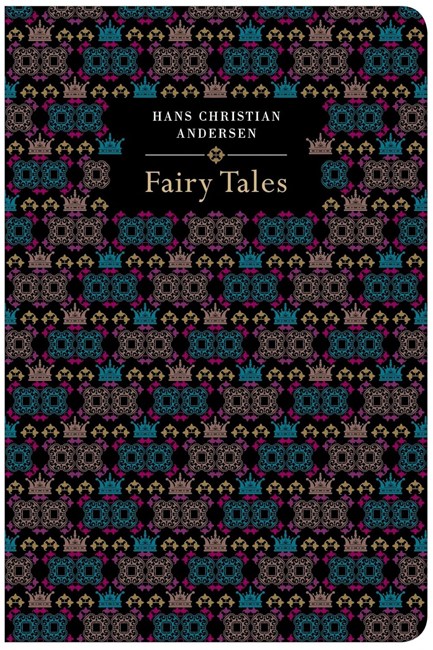 CHILTERN CLASSICS: HANS CHRISTIAN ANDERSEN'S FAIRY TALES