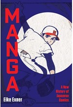 MANGA : A NEW HISTORY OF JAPANESE COMICS